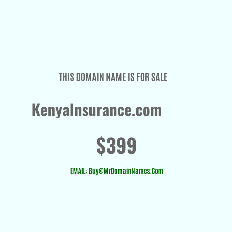 Buy Domain: KenyaInsurance.com For: $600, Min Offer: $399 | www.domains.mom