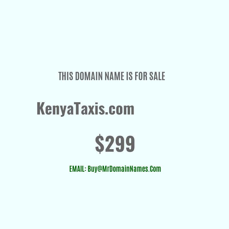 Buy Domain: KenyaTaxis.com For: $600, Min Offer: $399 | www.domains.mom